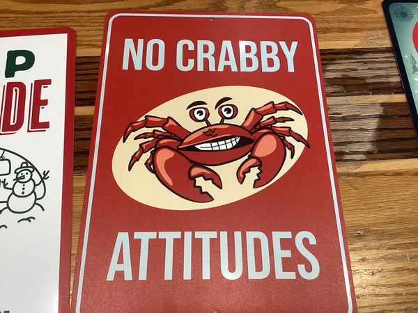 No Crabby Attitudes Sign