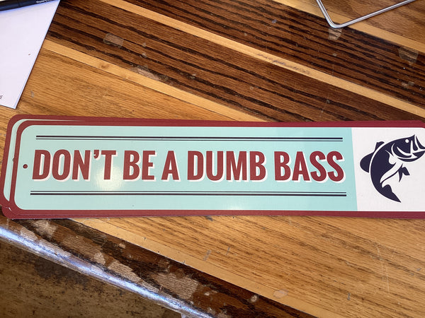 Dumb Bass Sign