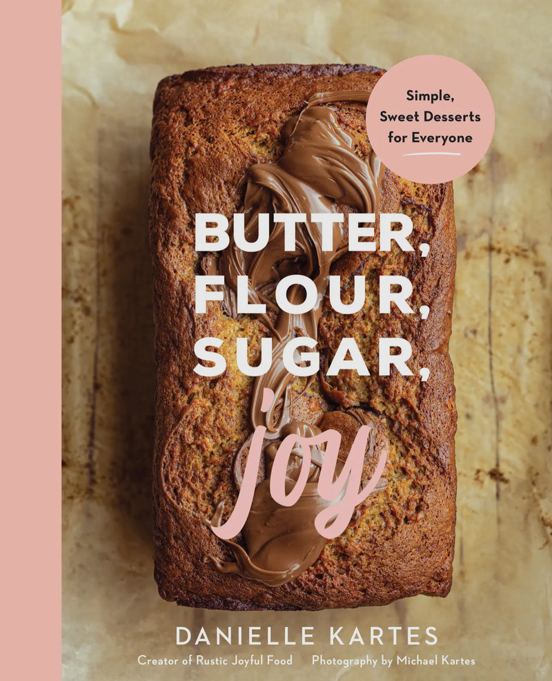Butter Flour Sugar: joy