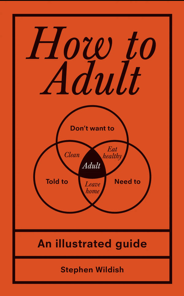 How to Adult